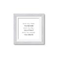 Picture of What You Think You Become _GroupedProduct_Square_Framed_Matted_