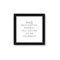 Picture of Be Yourself I _GroupedProduct_Square_Framed_Matted_