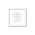 Picture of Be Yourself I _GroupedProduct_Square_Framed_Matted_