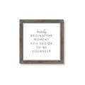 Picture of Be Yourself I _GroupedProduct_Square_Framed_Matted_