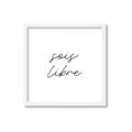 Picture of Sois Libre _GroupedProduct_Square_Framed_Matted_