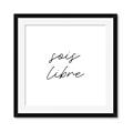 Picture of Sois Libre _GroupedProduct_Square_Framed_Matted_
