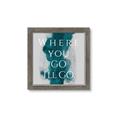 Picture of Where You - Go I'll Go IV _GroupedProduct_Square_Framed_Matted_