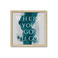 Picture of Where You - Go I'll Go IV _GroupedProduct_Square_Framed_Matted_