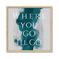 Picture of Where You - Go I'll Go IV _GroupedProduct_Square_Framed_Matted_
