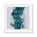 Picture of Where You - Go I'll Go IV _GroupedProduct_Square_Framed_Matted_