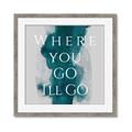 Picture of Where You - Go I'll Go IV _GroupedProduct_Square_Framed_Matted_