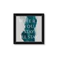 Picture of Where You Stay - I'll Stay IV _GroupedProduct_Square_Framed_Matted_