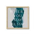 Picture of Where You Stay - I'll Stay IV _GroupedProduct_Square_Framed_Matted_