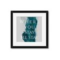 Picture of Where You Stay - I'll Stay IV _GroupedProduct_Square_Framed_Matted_