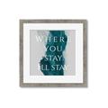Picture of Where You Stay - I'll Stay IV _GroupedProduct_Square_Framed_Matted_