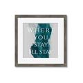 Picture of Where You Stay - I'll Stay IV _GroupedProduct_Square_Framed_Matted_