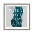 Picture of Where You Stay - I'll Stay IV _GroupedProduct_Square_Framed_Matted_