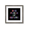 Picture of Force of Nature _GroupedProduct_Square_Framed_Matted_
