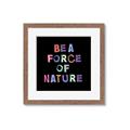 Picture of Force of Nature _GroupedProduct_Square_Framed_Matted_