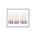 Picture of You Got This  _GroupedProduct_Rectangle_Landscape_Framed_Matted_