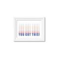 Picture of You Got This  _GroupedProduct_Rectangle_Landscape_Framed_Matted_
