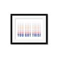 Picture of You Got This  _GroupedProduct_Rectangle_Landscape_Framed_Matted_