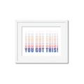 Picture of You Got This  _GroupedProduct_Rectangle_Landscape_Framed_Matted_