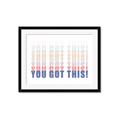 Picture of You Got This  _GroupedProduct_Rectangle_Landscape_Framed_Matted_