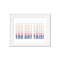 Picture of You Got This  _GroupedProduct_Rectangle_Landscape_Framed_Matted_