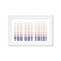 Picture of You Got This  _GroupedProduct_Rectangle_Landscape_Framed_Matted_