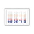 Picture of You Got This  _GroupedProduct_Rectangle_Landscape_Framed_Matted_