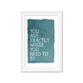 Picture of Where You Need I _GroupedProduct_Rectangle_Portrait_Framed_Matted_