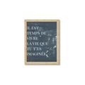 Picture of Il Est Temps De Vivre La Vie IV _GroupedProduct_Rectangle_Portrait_Framed_Matted_