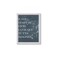 Picture of Il Est Temps De Vivre La Vie IV _GroupedProduct_Rectangle_Portrait_Framed_Matted_