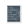 Picture of Il Est Temps De Vivre La Vie IV _GroupedProduct_Rectangle_Portrait_Framed_Matted_
