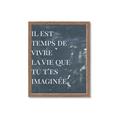 Picture of Il Est Temps De Vivre La Vie IV _GroupedProduct_Rectangle_Portrait_Framed_Matted_