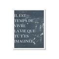 Picture of Il Est Temps De Vivre La Vie IV _GroupedProduct_Rectangle_Portrait_Framed_Matted_