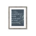 Picture of Il Est Temps De Vivre La Vie IV _GroupedProduct_Rectangle_Portrait_Framed_Matted_