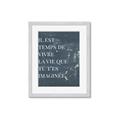 Picture of Il Est Temps De Vivre La Vie IV _GroupedProduct_Rectangle_Portrait_Framed_Matted_