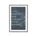 Picture of Il Est Temps De Vivre La Vie IV _GroupedProduct_Rectangle_Portrait_Framed_Matted_