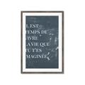 Picture of Il Est Temps De Vivre La Vie IV _GroupedProduct_Rectangle_Portrait_Framed_Matted_