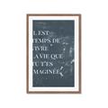 Picture of Il Est Temps De Vivre La Vie IV _GroupedProduct_Rectangle_Portrait_Framed_Matted_