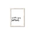 Picture of With My Soul I _GroupedProduct_Rectangle_Portrait_Framed_Matted_