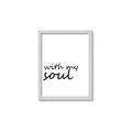 Picture of With My Soul I _GroupedProduct_Rectangle_Portrait_Framed_Matted_