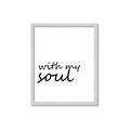 Picture of With My Soul I _GroupedProduct_Rectangle_Portrait_Framed_Matted_
