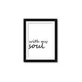 Picture of With My Soul I _GroupedProduct_Rectangle_Portrait_Framed_Matted_