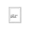 Picture of With My Soul I _GroupedProduct_Rectangle_Portrait_Framed_Matted_