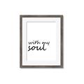 Picture of With My Soul I _GroupedProduct_Rectangle_Portrait_Framed_Matted_