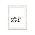 Picture of With My Soul I _GroupedProduct_Rectangle_Portrait_Framed_Matted_
