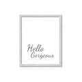 Picture of Hello Gorgeous _GroupedProduct_Rectangle_Portrait_Framed_Matted_