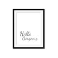 Picture of Hello Gorgeous _GroupedProduct_Rectangle_Portrait_Framed_Matted_