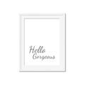 Picture of Hello Gorgeous _GroupedProduct_Rectangle_Portrait_Framed_Matted_