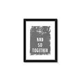 Picture of And So Together I  _GroupedProduct_Rectangle_Portrait_Framed_Matted_