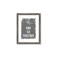 Picture of And So Together I  _GroupedProduct_Rectangle_Portrait_Framed_Matted_